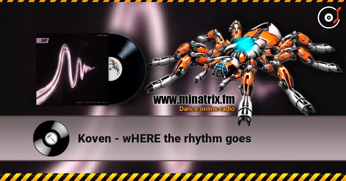 Koven - wHERE the rhythm goes 高品质在线收听 | Minatrix.FM