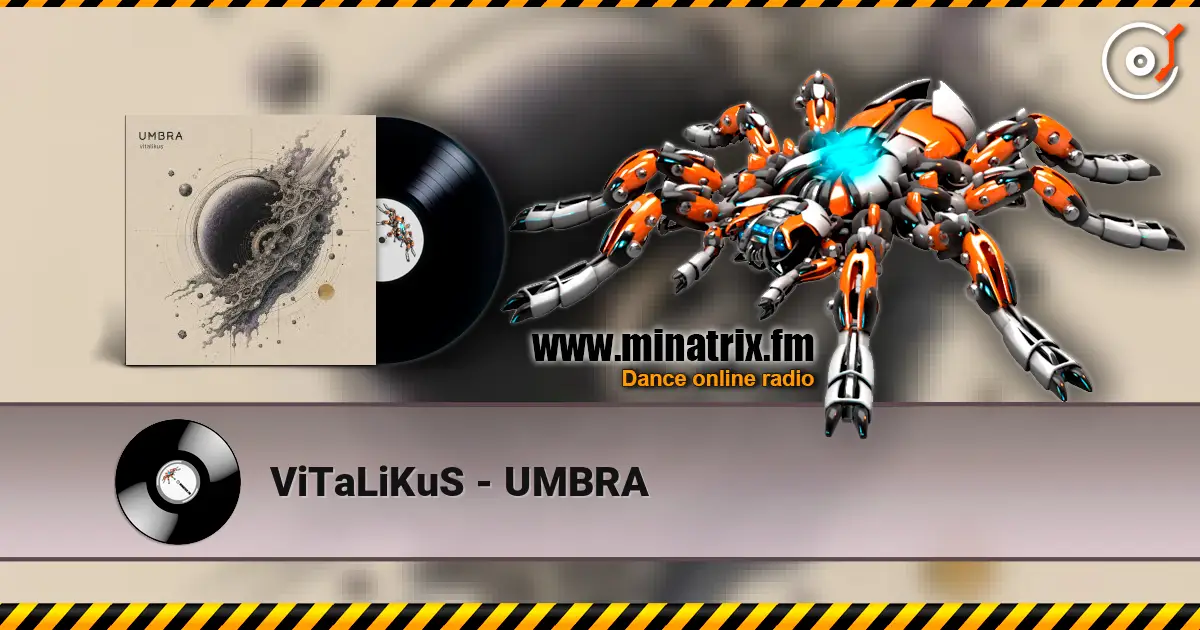 ViTaLiKuS - UMBRA 高品质在线收听 | Minatrix.FM