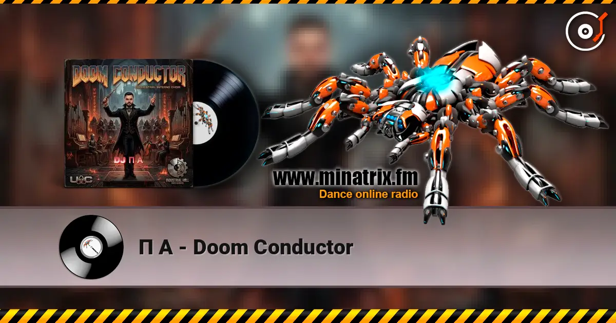 П А - Doom Conductor 高品质在线收听 | Minatrix.FM