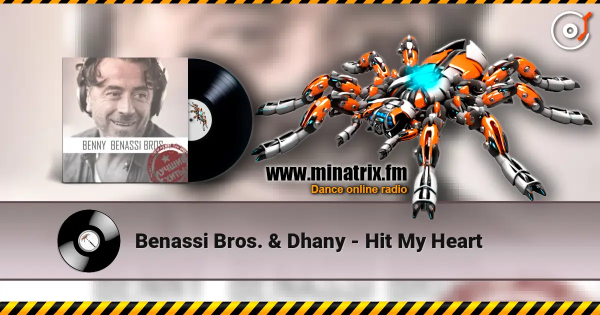 Benassi Bros. & Dhany - Hit My Heart 高品质在线收听 | Minatrix.FM