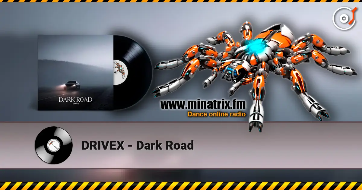 DRIVEX - Dark Road 高品质在线收听 | Minatrix.FM