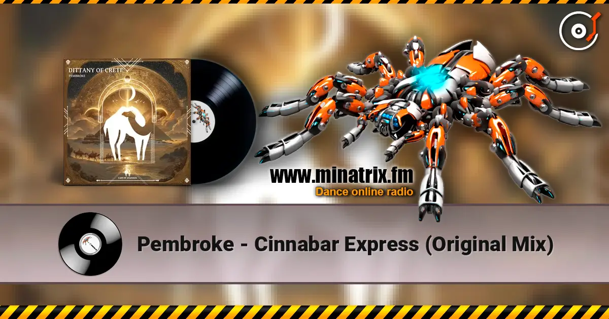 Pembroke - Cinnabar Express (Original Mix) 高品质在线收听 | Minatrix.FM