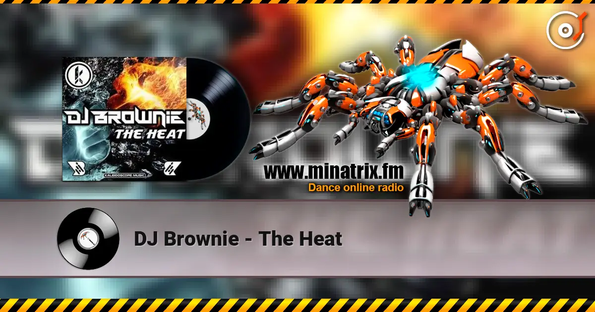 DJ Brownie - The Heat 高品质在线收听 | Minatrix.FM