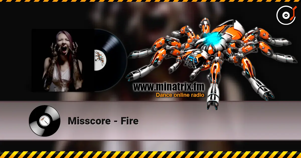 Misscore - Fire 高品质在线收听 | Minatrix.FM