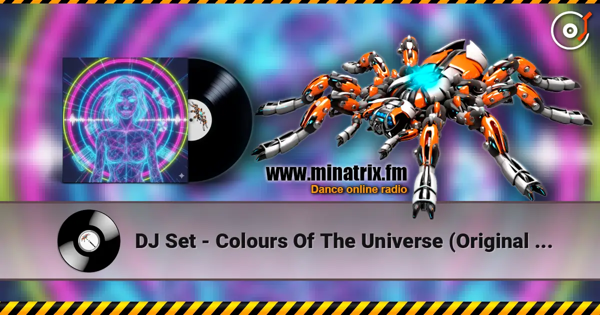 DJ Set - Colours Of The Universe (Original Mix) 高品质在线收听 | Minatrix.FM