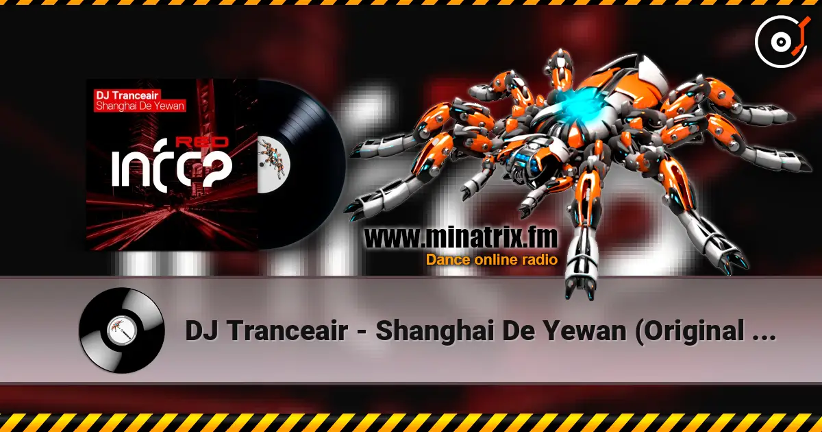 DJ Tranceair - Shanghai De Yewan (Original Mix) 高品质在线收听 | Minatrix.FM