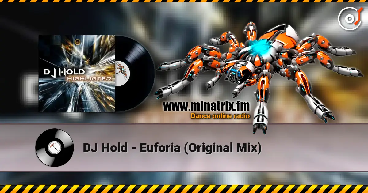 DJ Hold - Euforia (Original Mix) 高品质在线收听 | Minatrix.FM