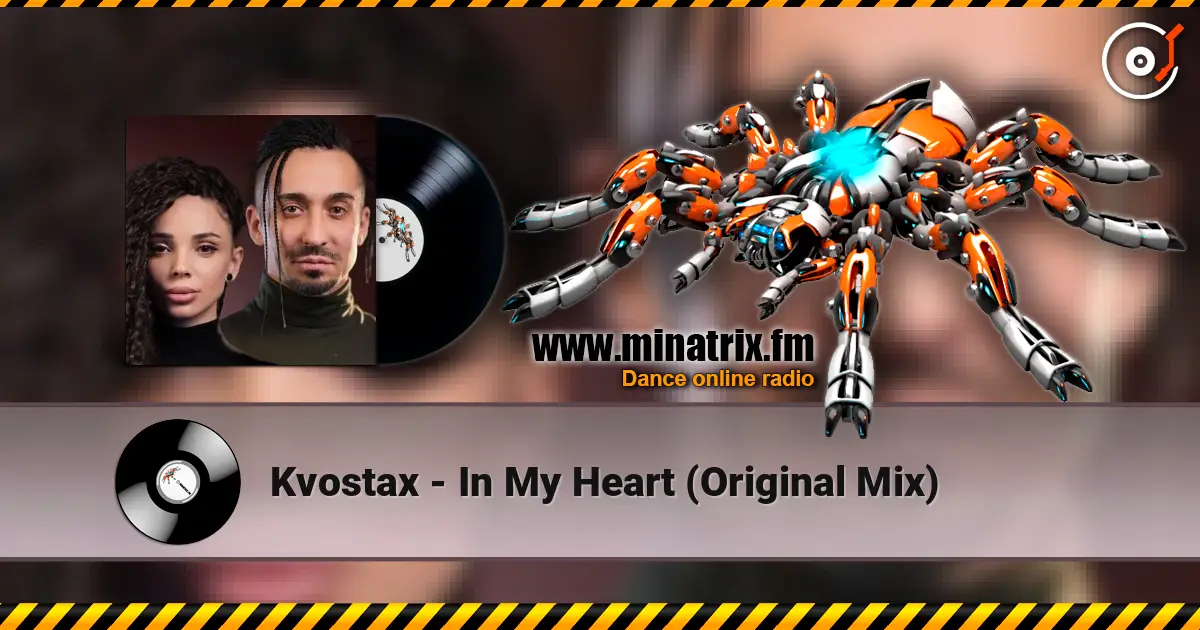 Kvostax - In My Heart (Original Mix) 高品质在线收听 | Minatrix.FM