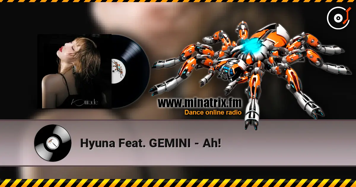 Hyuna Feat. GEMINI - Ah! 高品质在线收听 | Minatrix.FM