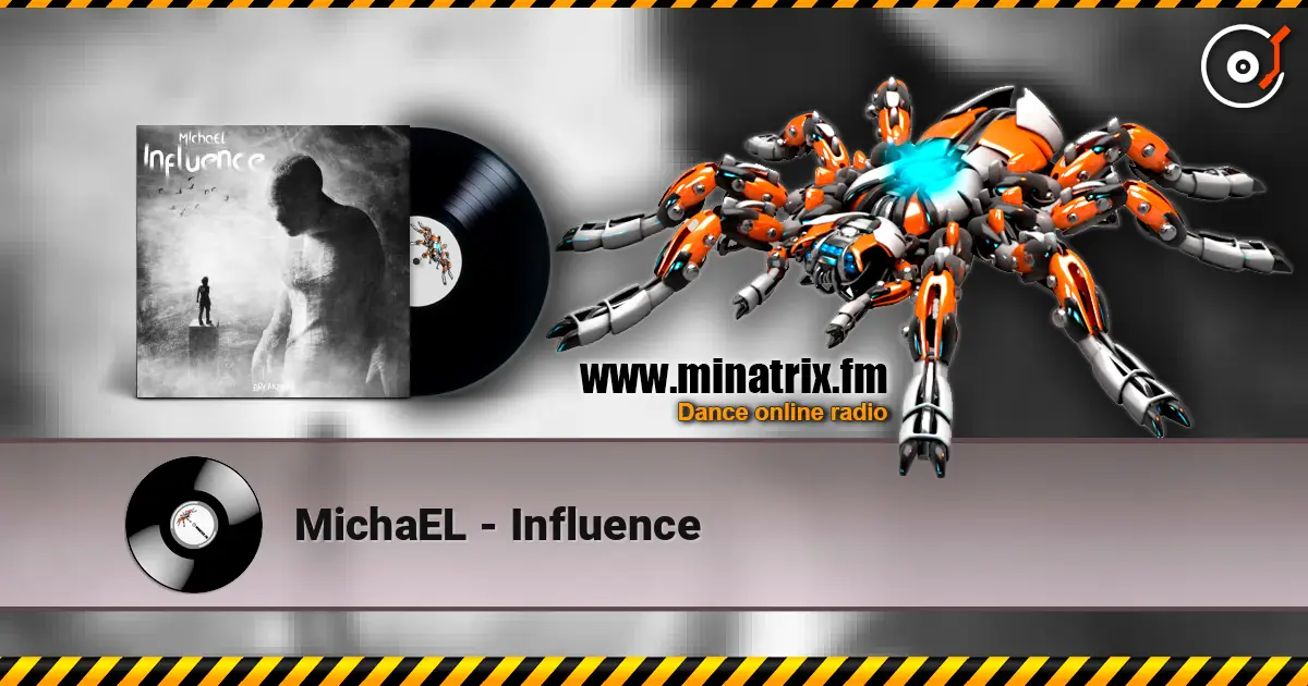 MichaEL - Influence 高品质在线收听 | Minatrix.FM