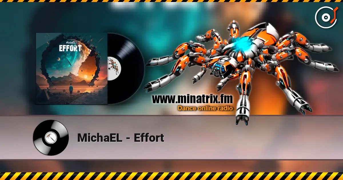 MichaEL - Effort 高品质在线收听 | Minatrix.FM