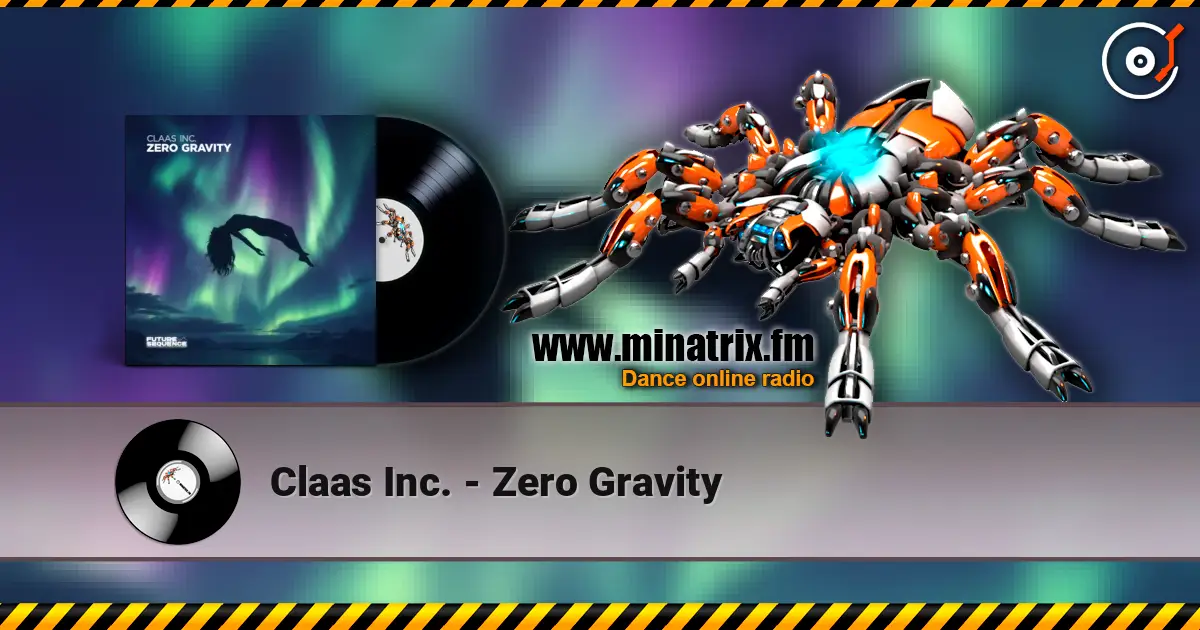 Claas Inc. - Zero Gravity 高品质在线收听 | Minatrix.FM