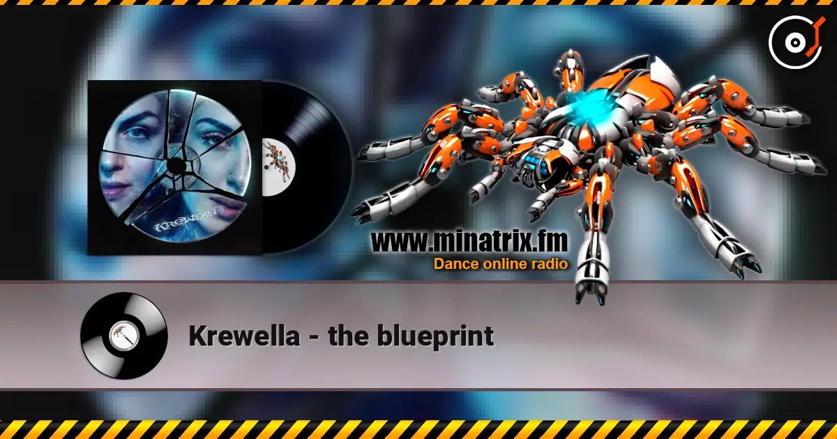 Krewella - the blueprint 高品质在线收听 | Minatrix.FM