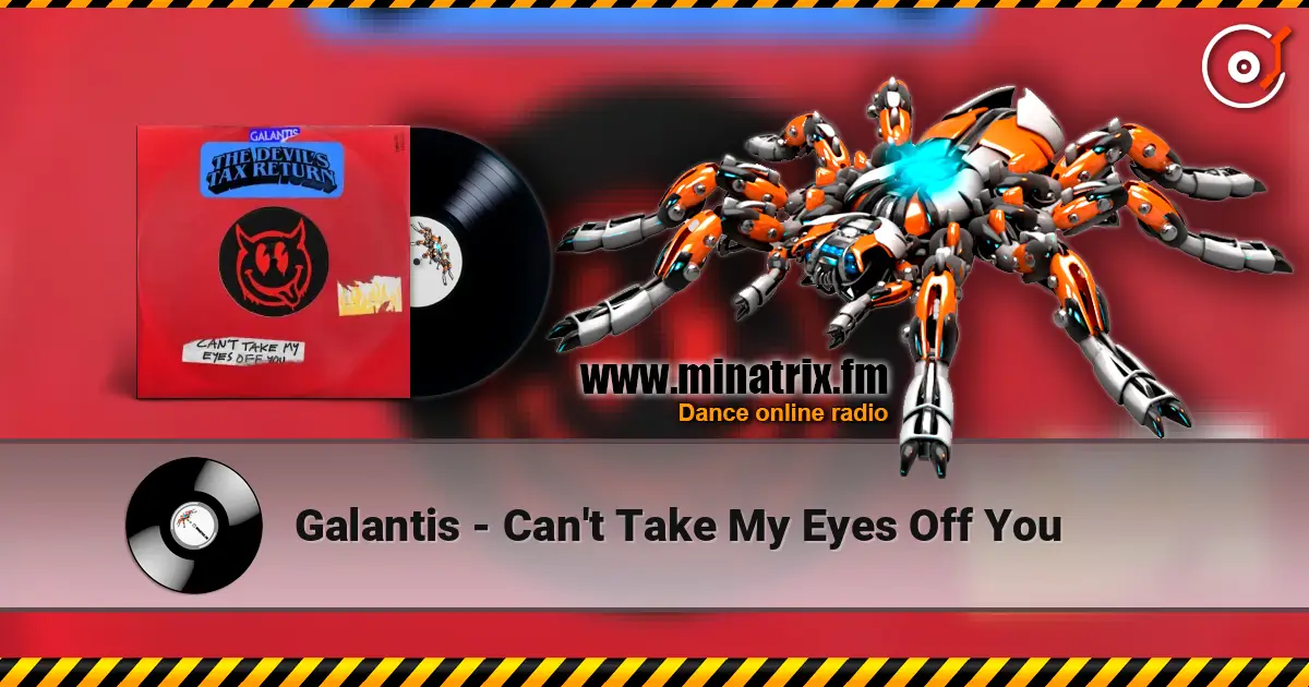 Galantis - Can't Take My Eyes Off You 高品质在线收听 | Minatrix.FM