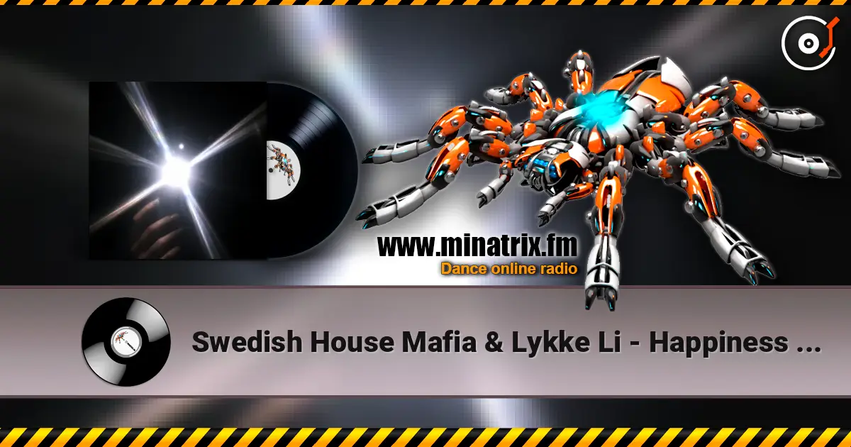 Swedish House Mafia & Lykke Li - Happiness Is So Sad 高品质在线收听 | Minatrix.FM