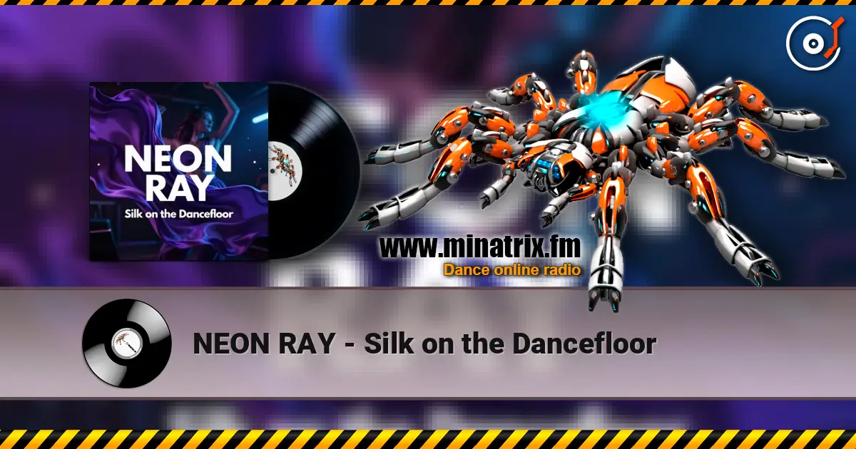 NEON RAY - Silk on the Dancefloor 高品质在线收听 | Minatrix.FM