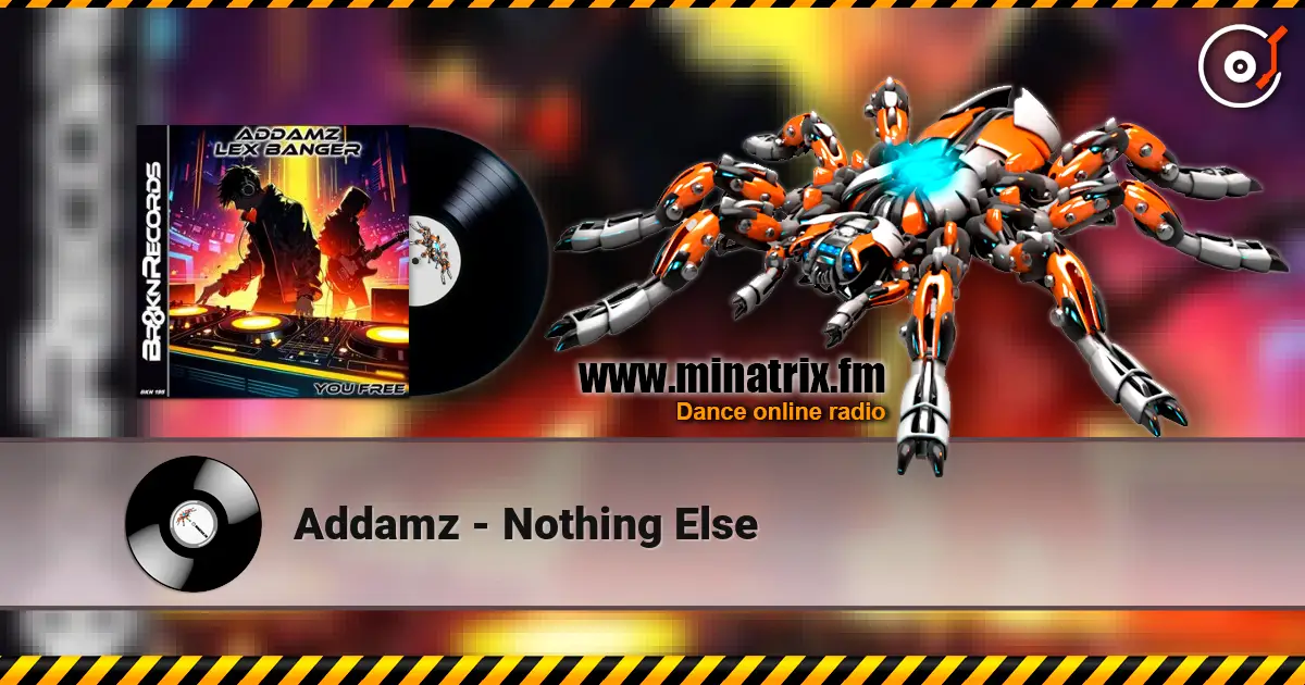 Addamz - Nothing Else 高品质在线收听 | Minatrix.FM