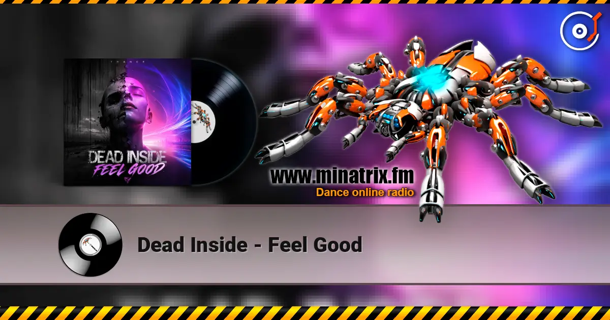 Dead Inside - Feel Good 高品质在线收听 | Minatrix.FM