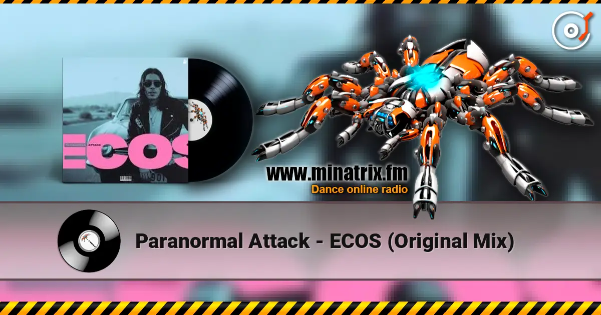 Paranormal Attack - ECOS (Original Mix) 高品质在线收听 | Minatrix.FM