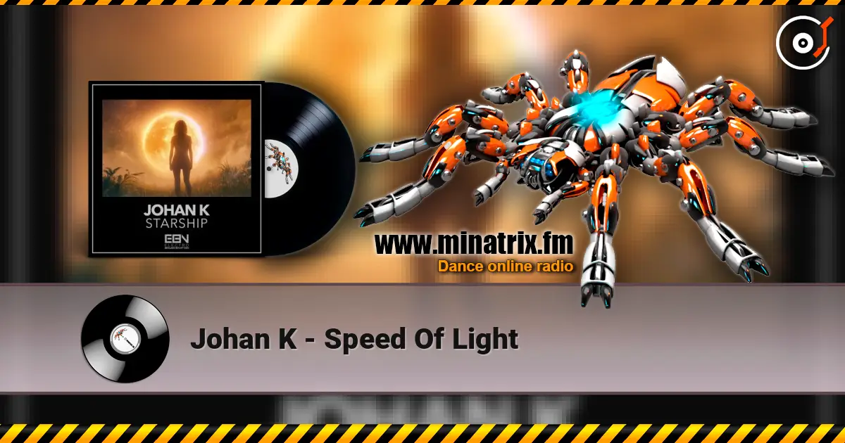 Johan K - Speed Of Light 高品质在线收听 | Minatrix.FM