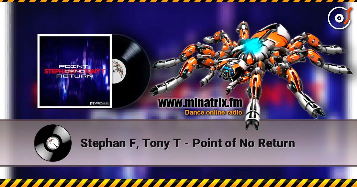 Stephan F, Tony T - Point of No Return 高品质在线收听 | Minatrix.FM