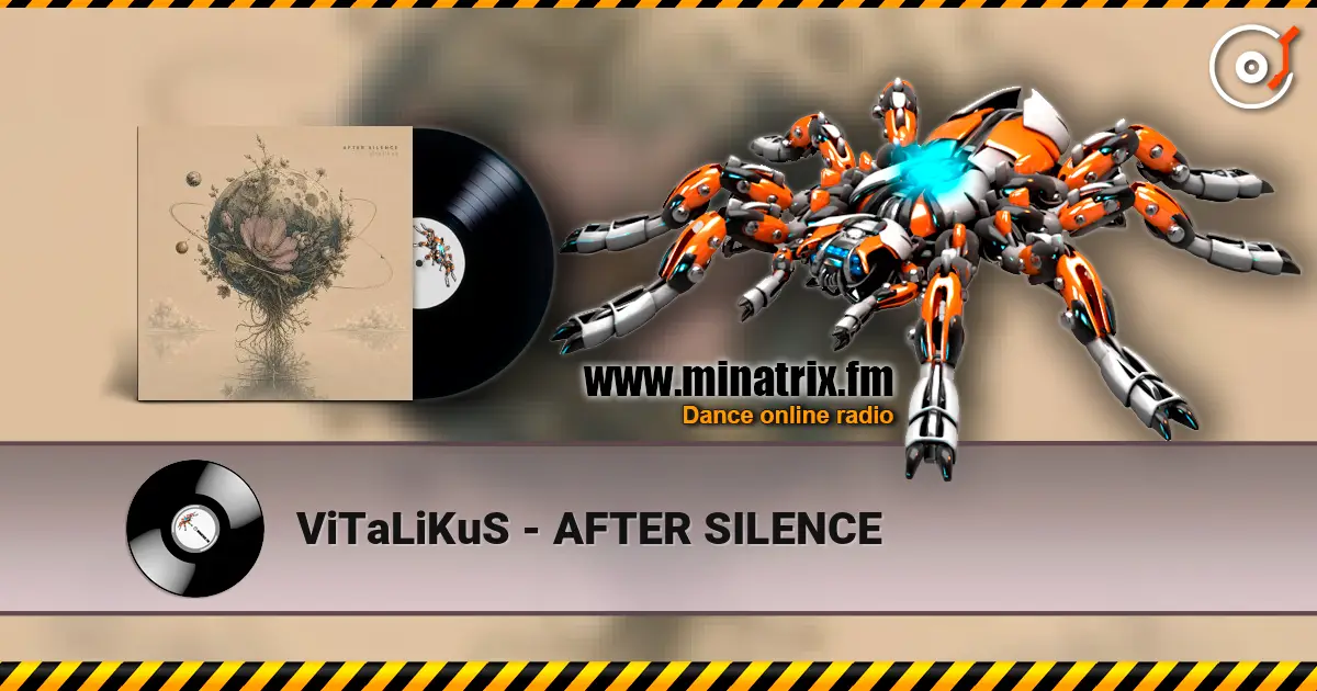 ViTaLiKuS - AFTER SILENCE 高品质在线收听 | Minatrix.FM