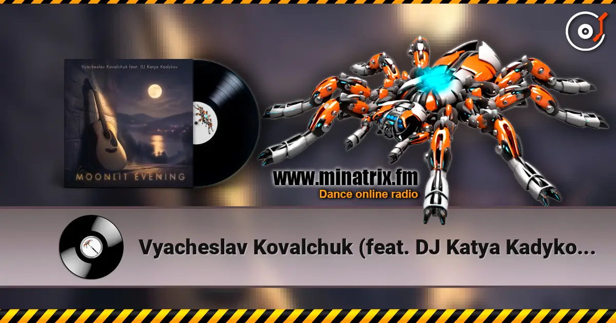 Vyacheslav Kovalchuk (feat. DJ Katya Kadykov) - Moonlit Evening 高品质在线收听 | Minatrix.FM