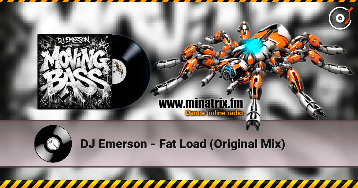 DJ Emerson - Fat Load (Original Mix) 高品质在线收听 | Minatrix.FM