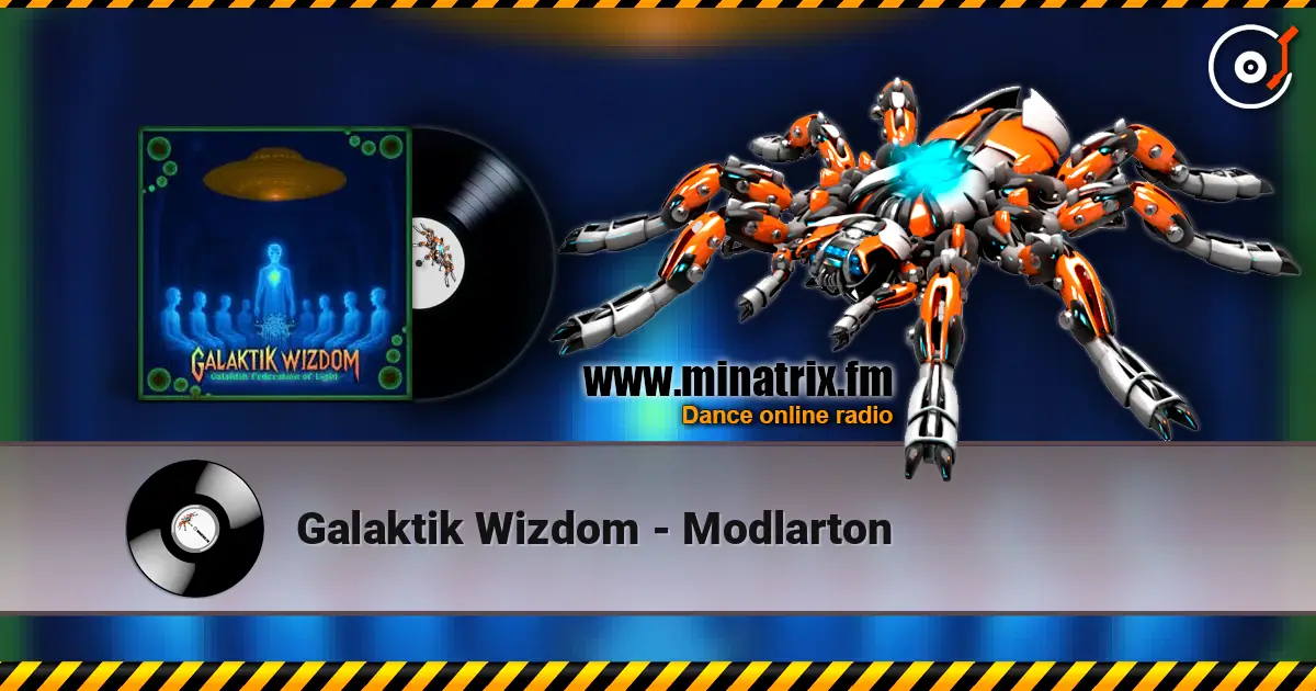 Galaktik Wizdom - Modlarton 高品质在线收听 | Minatrix.FM