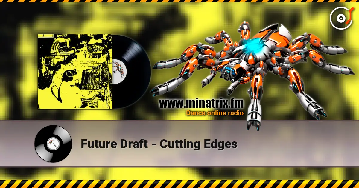 Future Draft - Cutting Edges 高品质在线收听 | Minatrix.FM