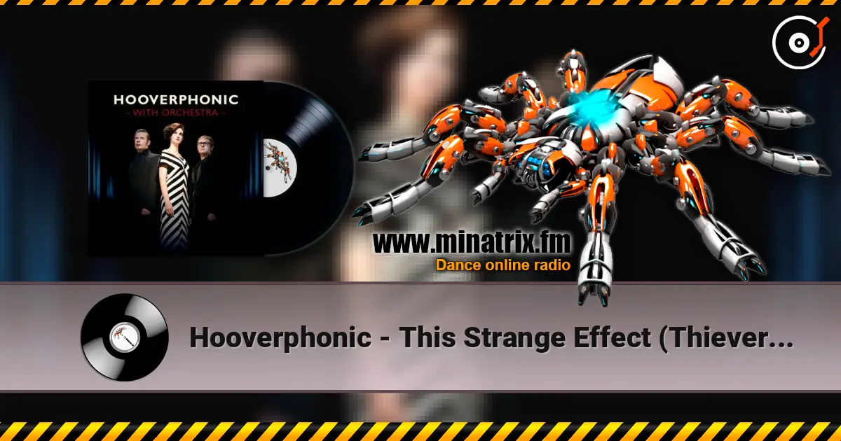 Hooverphonic - This Strange Effect (Thievery Corporation Remix) 高品质在线收听 | Minatrix.FM