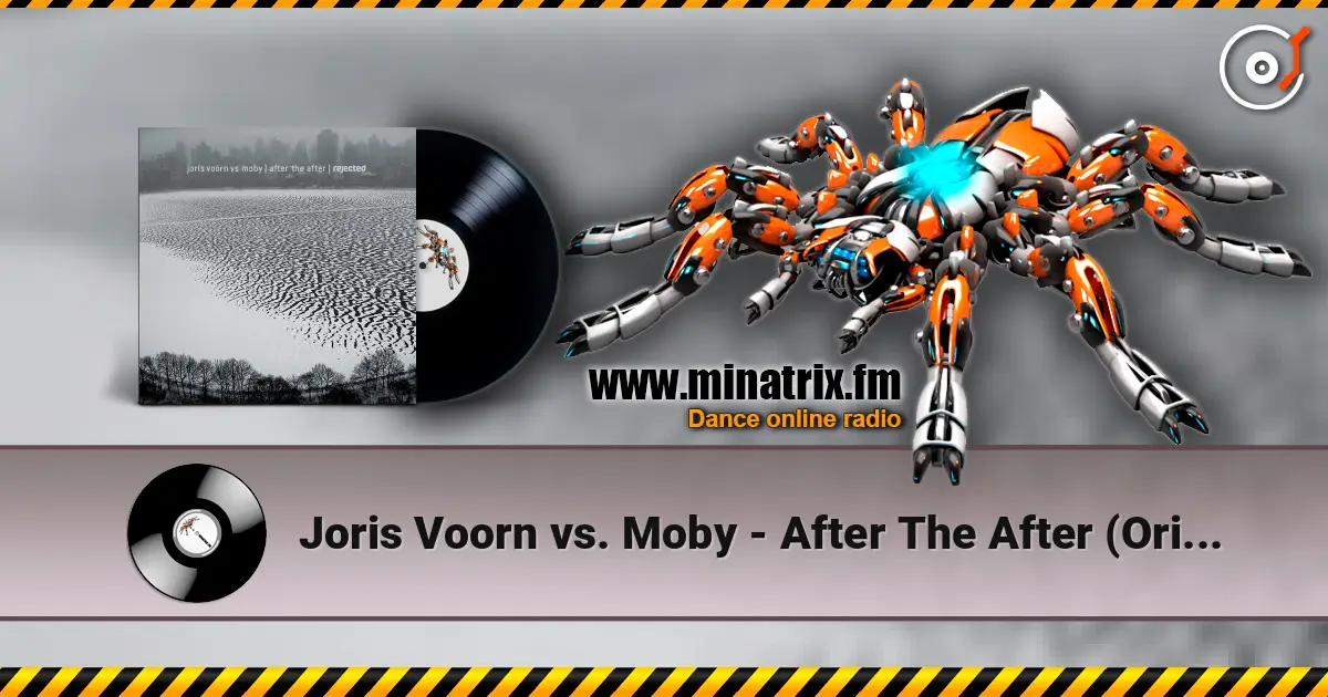 Joris Voorn vs. Moby - After The After (Original Mix) 高品质在线收听 | Minatrix.FM