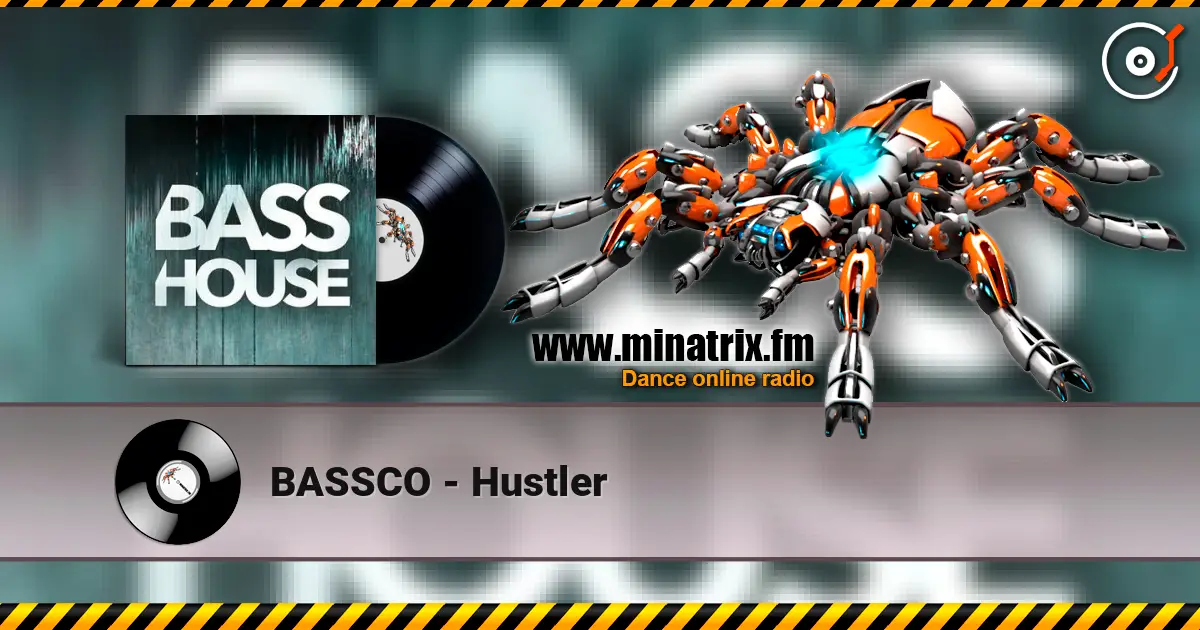 BASSCO - Hustler 高品质在线收听 | Minatrix.FM