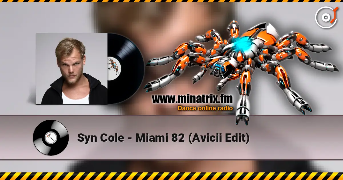Syn Cole - Miami 82 (Avicii Edit) 高品质在线收听 | Minatrix.FM