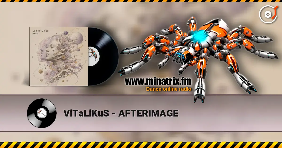 ViTaLiKuS - AFTERIMAGE 高品质在线收听 | Minatrix.FM