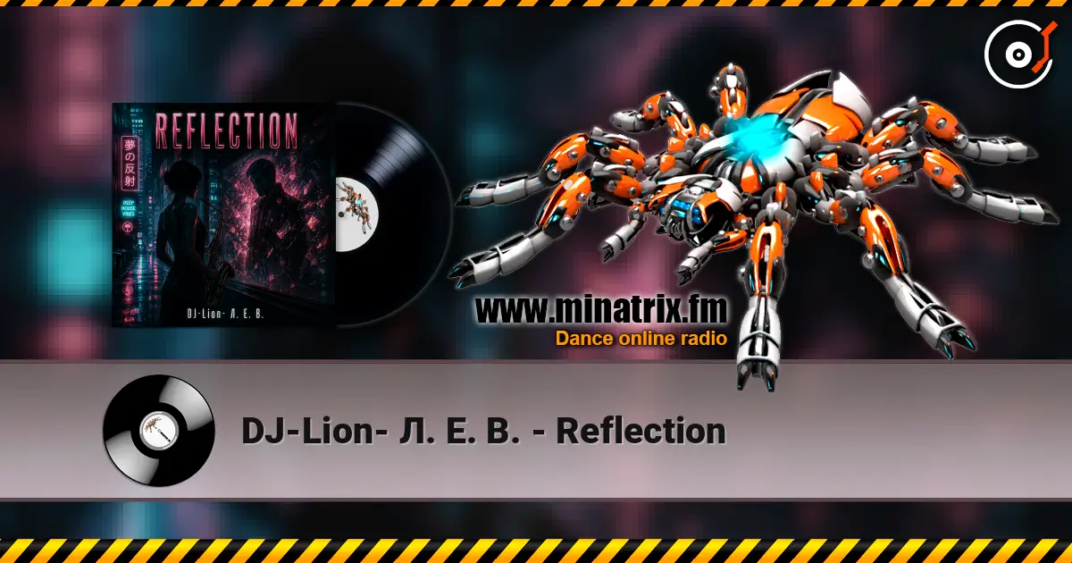 DJ-Lion- Л. Е. В. - Reflection 高品质在线收听 | Minatrix.FM