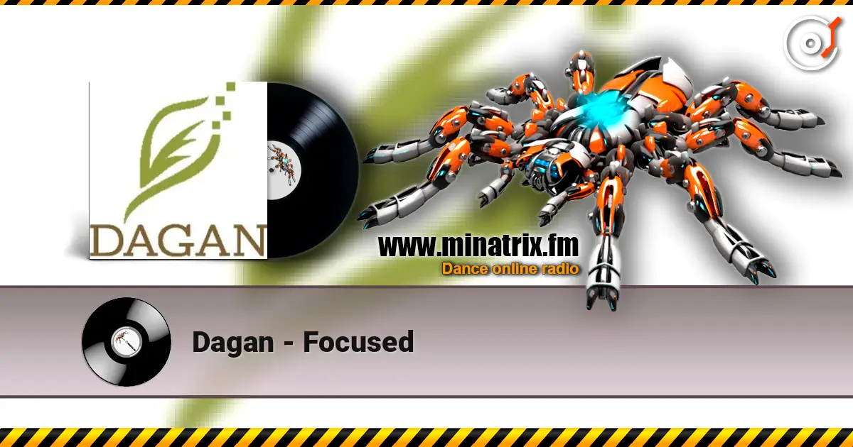 Dagan - Focused 高品质在线收听 | Minatrix.FM