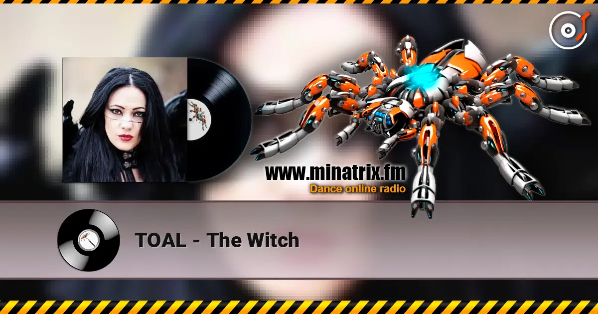 TOAL - The Witch 高品质在线收听 | Minatrix.FM
