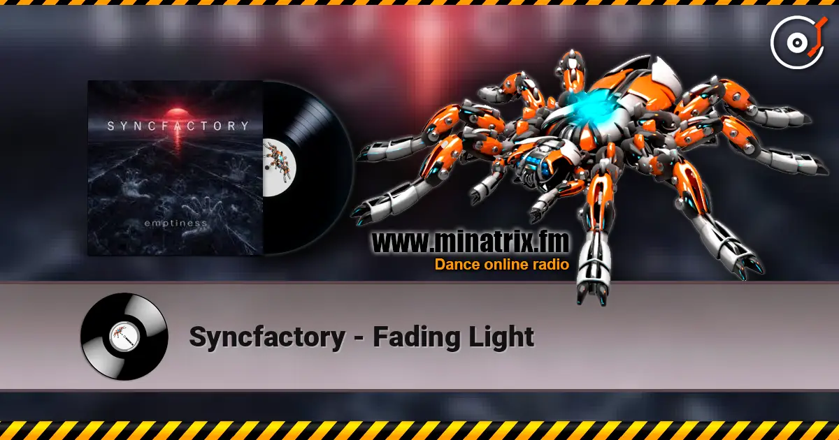 Syncfactory - Fading Light 高品质在线收听 | Minatrix.FM