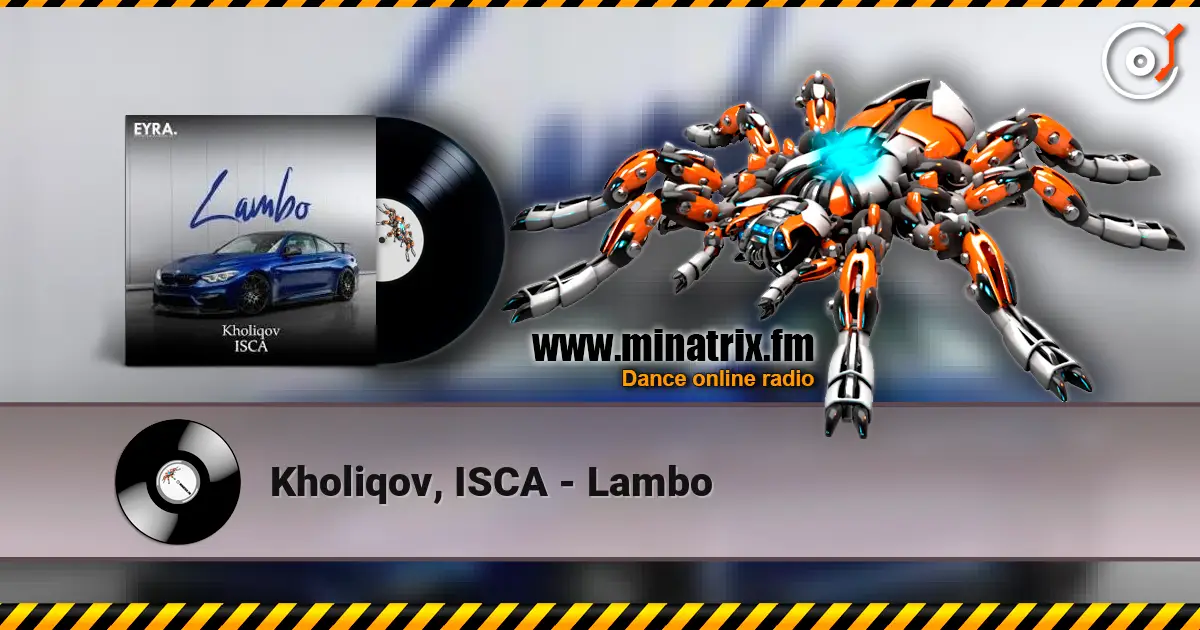 Kholiqov, ISCA - Lambo 高品质在线收听 | Minatrix.FM