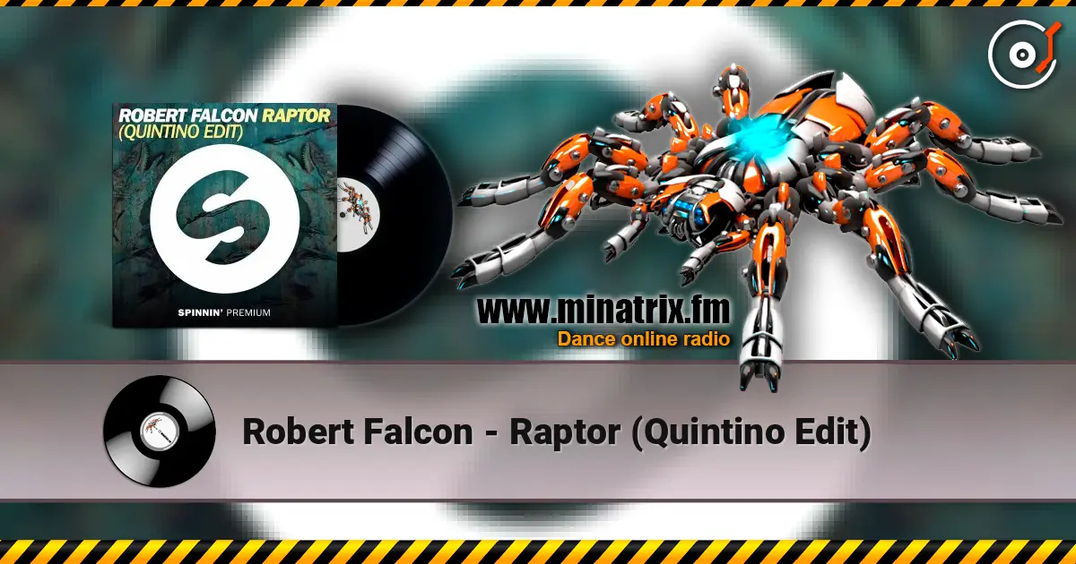 Robert Falcon - Raptor (Quintino Edit) 高品质在线收听 | Minatrix.FM