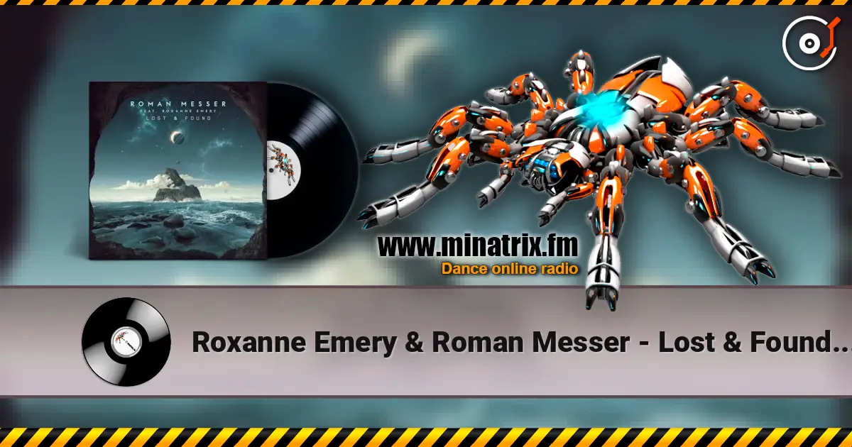 Roxanne Emery & Roman Messer - Lost & Found (Extended Mix) 高品质在线收听 | Minatrix.FM