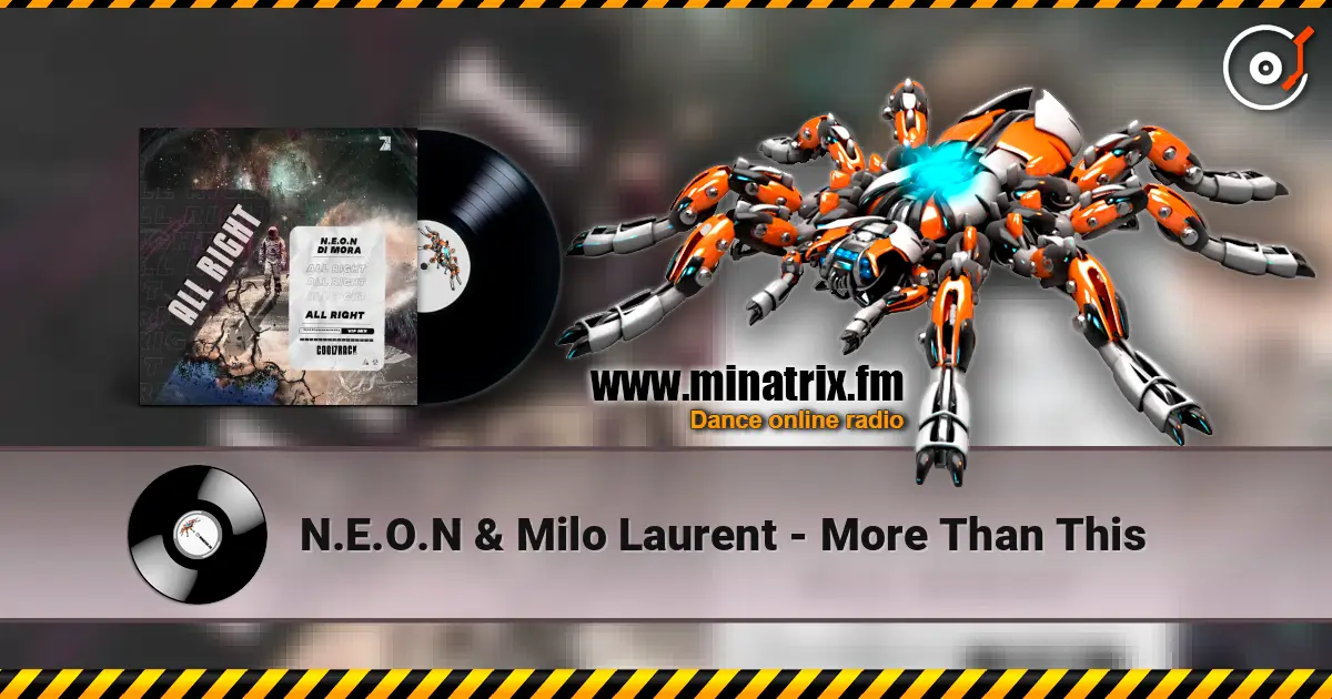 N.E.O.N & Milo Laurent - More Than This 高品质在线收听 | Minatrix.FM