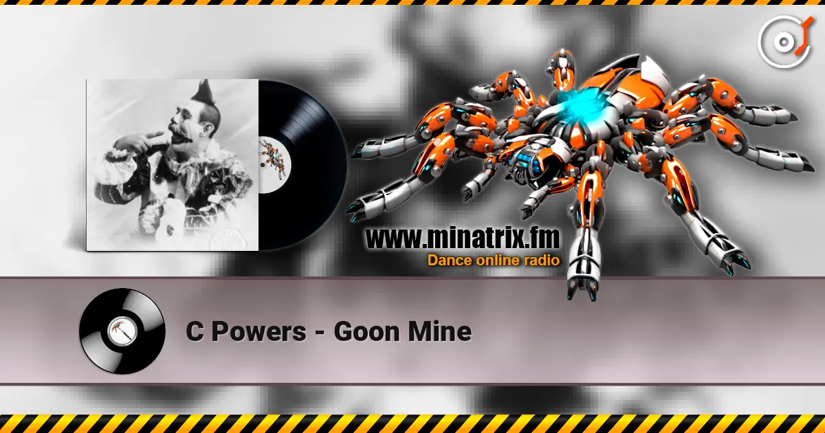 C Powers - Goon Mine 高品质在线收听 | Minatrix.FM