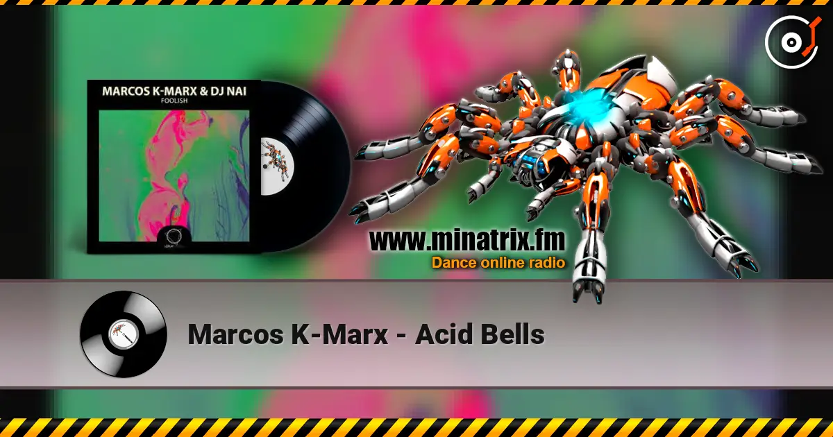 Marcos K-Marx - Acid Bells 高品质在线收听 | Minatrix.FM