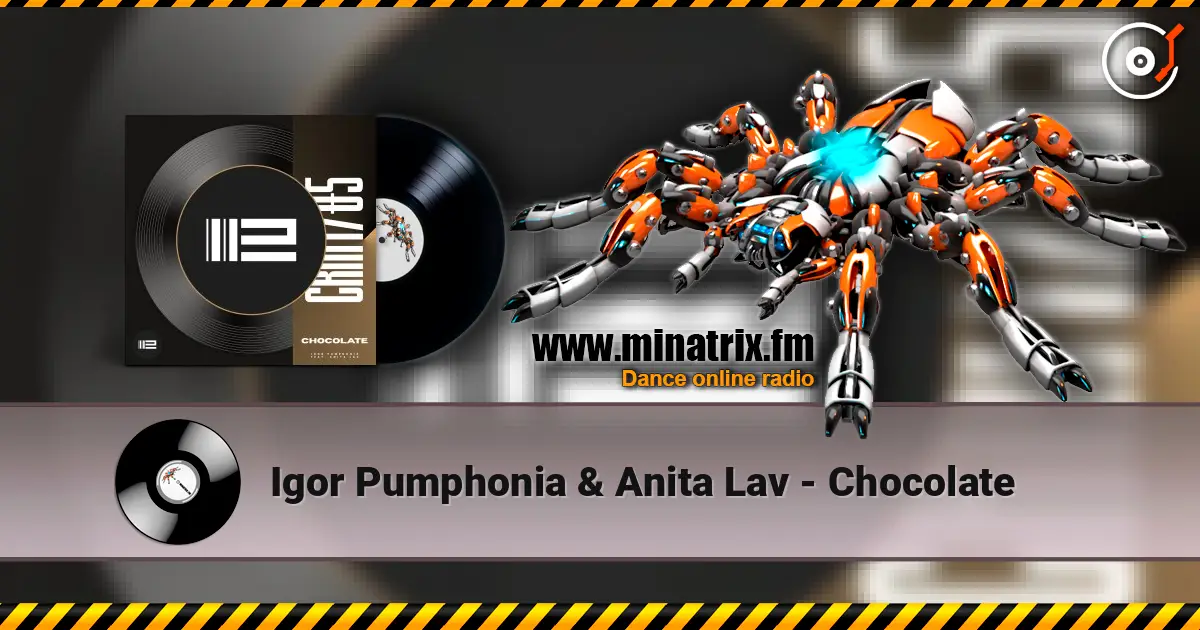 Igor Pumphonia & Anita Lav - Chocolate 高品质在线收听 | Minatrix.FM