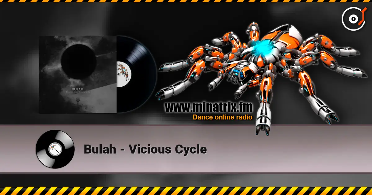 Bulah - Vicious Cycle 高品质在线收听 | Minatrix.FM