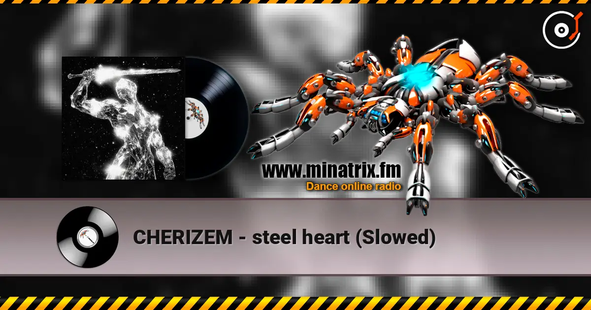 CHERIZEM - steel heart (Slowed) 高品质在线收听 | Minatrix.FM