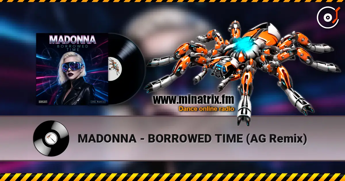 MADONNA - BORROWED TIME (AG Remix) 高品质在线收听 | Minatrix.FM