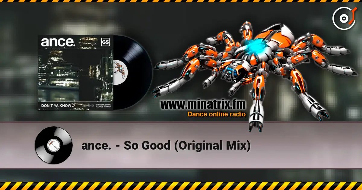 ance. - So Good (Original Mix) 高品质在线收听 | Minatrix.FM